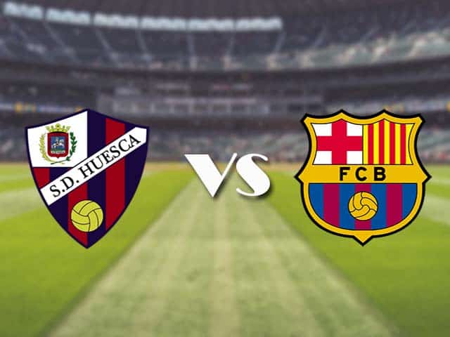 Soi kèo nhà cái trận Huesca vs Barcelona, 4/01/2021 Soi kèo nhà cái trận Huesca vs Barcelona, 4/01/2021