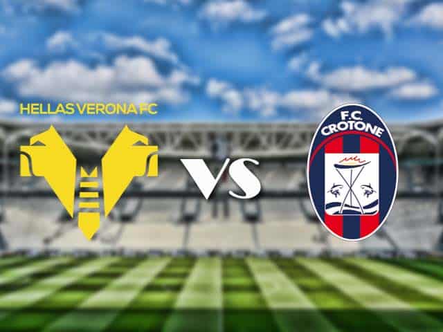 Soi kèo nhà cái trận Hellas Verona vs Crotone, 10/01/2021 Soi kèo nhà cái trận Hellas Verona vs Crotone, 10/01/2021
