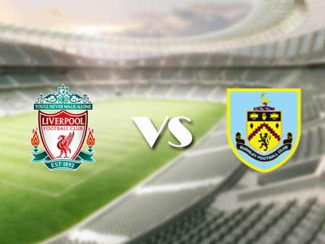 Soi kèo nhà cái trận Liverpool vs Burnley, 22/1/2021 Soi kèo nhà cái trận Liverpool vs Burnley, 22/1/2021
