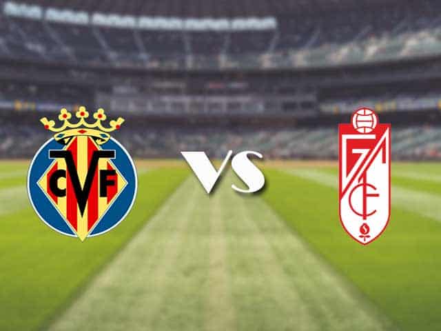 Soi kèo nhà cái trận Villarreal vs Granada CF, 21/1/2021 Soi kèo nhà cái trận Villarreal vs Granada CF, 21/1/2021