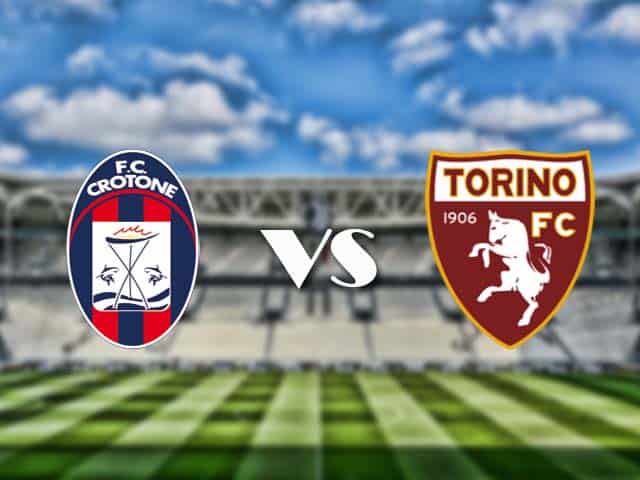 Soi kèo nhà cái trận Crotone vs Torino, 7/3/2021 Soi kèo nhà cái trận Crotone vs Torino, 7/3/2021