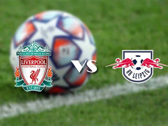 Soi kèo nhà cái trận Liverpool vs Leipzig, 11/3/2021 Soi kèo nhà cái trận Liverpool vs Leipzig, 11/3/2021