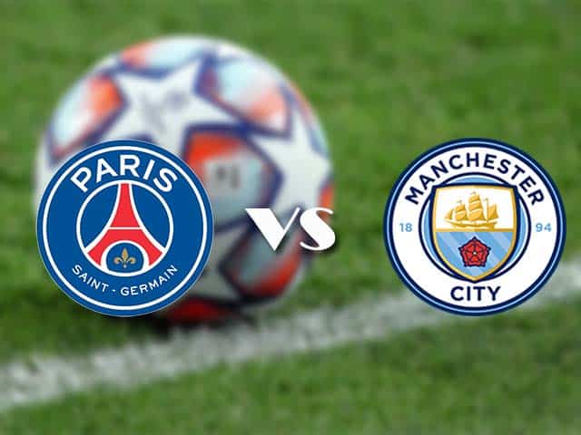 Soi kèo nhà cái trận Paris SG vs Manchester City, 29/04/2021 Soi kèo nhà cái trận Paris SG vs Manchester City, 29/04/2021