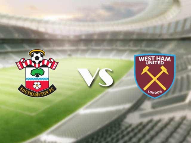 Soi‌ ‌kèo‌ ‌nhà‌ ‌cái‌‌ ‌‌trận‌‌ Southampton vs West Ham, 11/09/2021