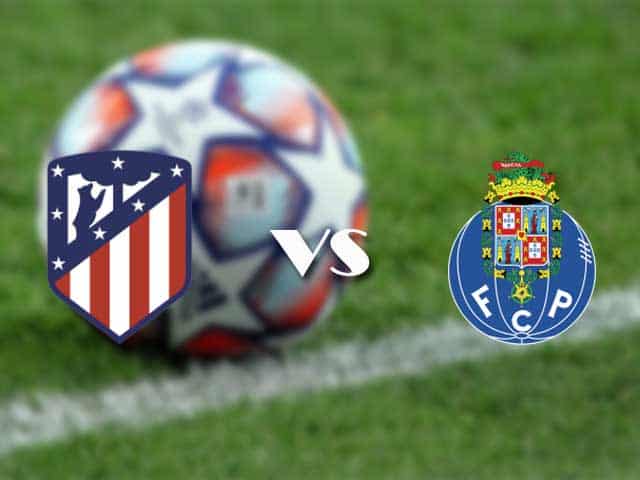 Soi kèo nhà cái trận Atletico Madrid vs Porto, 16/09/2021 Soi kèo nhà cái trận Atletico Madrid vs Porto, 16/09/2021