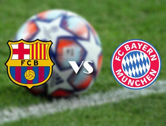 Soi kèo nhà cái trận Barcelona vs Bayern Munich, 15/09/2021 Soi kèo nhà cái trận Barcelona vs Bayern Munich, 15/09/2021