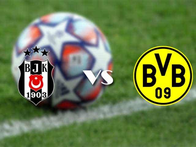 Soi kèo nhà cái trận Besiktas vs Dortmund, 15/09/2021 Soi kèo nhà cái trận Besiktas vs Dortmund, 15/09/2021